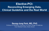 Elective-PCI: Reconciling Emerging Data, Clinical Guideline and the Real World