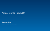 Axxess Device Hands-On