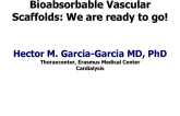 Bioabsorbable Vascular Scaffolds: We Are Ready to Go!
