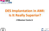DES Implantation in AMI: Is It Really Superior?