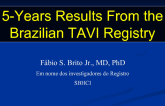 5-Years Results From the Brazilian TAVI Registry