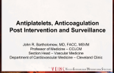 Antiplatelets, Anticoagulation Post Intervention and Surveillance