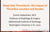 Deep Vein Thrombosis: The Impact of Thrombus Location and Burden