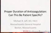 Proper Duration of Anticoagulation: Can This Be Patient Specific?