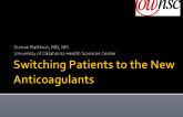 Switching Patients to the New Anticoagulants