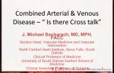 Combined Arterial & Venous Disease: “Is There Cross Talk?”