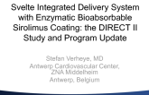 Svelte Integrated Delivery System with Enzymatic Bioabsorbable Sirolimus Coating: The DIRECT II Study and Program Update