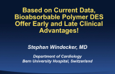 Based on the Current Data, Bioabsorbable Polymer DES Offer Late Clinical Advantages!