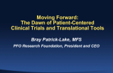 Moving Forward: The Dawn of Patient-Centered Clinical Trials and Translational Tools