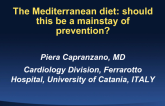 The Mediterranean Diet: Should This Be a Mainstay of Prevention?