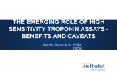The Emerging Role of High Sensitivity Troponin Assays- Benefits and Caveats