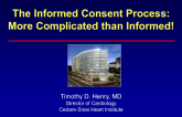 The Informed Consent Process: More Complicated Than Informed!