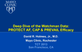 Deep Dive of the Watchman Data: PROTECT AF, CAP, and PREVAIL Efficacy