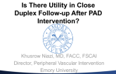 Is There Utility in Close Duplex Follow-up After PAD Intervention?