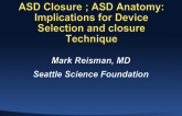 ASD Anatomy: Implications for Device Selection and Closure Technique