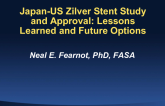 Japan-US Zilver Stent Study and Approval: Lessons Learned and Future Options