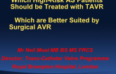 Which High-Risk AS Patients Should be Treated with TAVR and Which are Better Suited for Surgical AVR