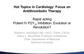 Rapid-Acting Potent IV P2Y12 Inhibition: Evolution or Revolution?