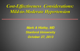 Cost-Effectiveness Considerations for Mild and Moderate Hypertension