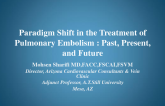Paradigm Shift in the Treatment of Acute PE: Past, Present, and Future