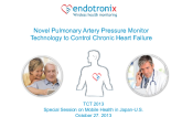 Novel Pulmonary Artery Pressure Monitor Technology to Control Chronic Heart Failure