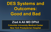 DES Systems and Outcomes: Good and Bad