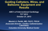 Guiding Catheters, Wires, and Balloons: Equipment and Results
