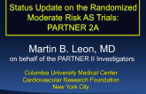 Status Update on the Randomized Moderate Risk AS Trials: PARTNER 2A