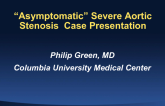 “Asymptomatic” Severe Aortic Stenosis - Case presentation