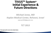 Non-focused Ultrasound with the TIVUS Denervation Catheter for RDN