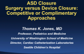 ASD Closure: Surgery versus Device Closure: Competitive or Complimentary Approaches?