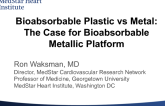 The Case for a Bioresorbable Metallic Platform!