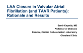 LAA Closure in Valvular Atrial Fibrillation (and TAVR Patients): Rationale and Results