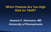 Which Aortic Stenosis Patients Are Too High-Risk for TAVR?
