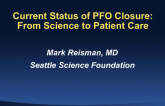 Current Status of PFO Closure: From Science to Patient Care
