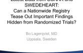 Latest Data from SCAAR and SWEDEHEART: Can a Nationwide Registry Tease Out Important Findings Hidden from Randomized Trials?