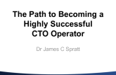 The Path to Becoming a Highly Successful CTO Operator