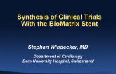 Synthesis of Clinical Trials with the Biomatrix Stent