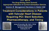 Treatment Considerations in Patients with Valvular Heart Disease Requiring PCI: Stent Selection, Pharmacotherapy, and Timing