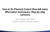 How to Do Planned 2-Stent (Non-left Main) Bifurcation Techniques: Step-by-step Cartoons