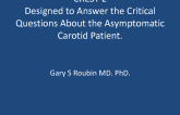 CREST 2: Designed to Answer the Critical Questions About the Asymptomatic Carotid Patient