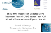 Should the Presence of Diabetes Move Treatment Toward CABG Rather Than PCI? Historical Observations and Syntax Score II