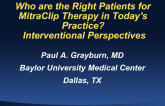 Who are the Right Patients for MitraClip Therapy in Today's Practice? Interventional Perspectives