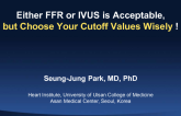 Either FFR or IVUS is Acceptable, but Choose Your Cutoff Values Wwisely!