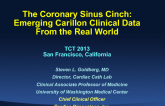 The Coronary Sinus Cinch:  Emerging Carillon Clinical Data from the Real World