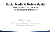 Social Media and Mobile Health: New Out Reach Opportunities for Cardiovascular Services