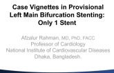Case Vignettes in Provisional Left Main Bifurcation Stenting: Only 1 Stent Needed