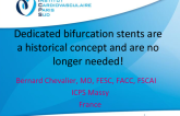 Contra Position: Dedicated Bifurcation Stents are a Historical Cconcept and are No Longer Needed!