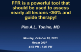 FFR Is a Powerful Tool That Should Be Used to Assess Nearly All Lesions <90% and Guide Therapy!