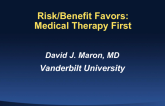 Risk/Benefit Favors: Medical Therapy First